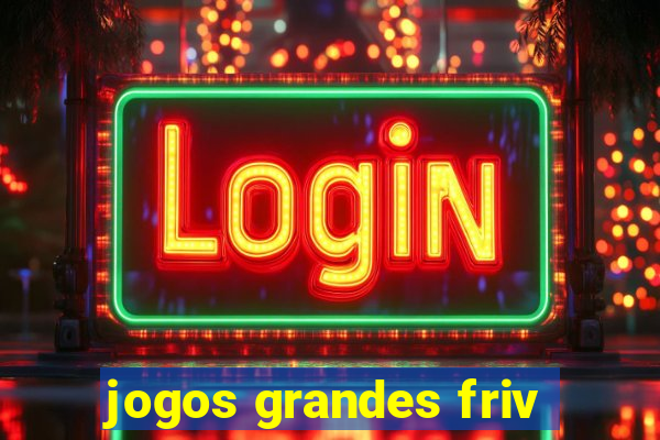 jogos grandes friv